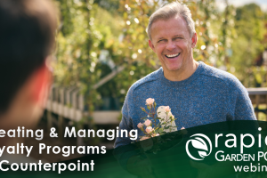 A loyal male customer in a blue sweater holds potted flowers in a garden center. Text: "Creating & Managing Loyalty Programs in Counterpoint" -- a Rapid Garden POS webinar