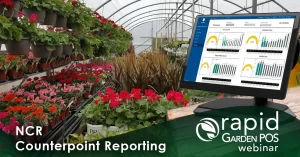Greenhouse with colorful potted flowers and a computer displaying an interface for NCR Counterpoint Reporting. Text: "NCR Counterpoint Reporting" -- a Rapid Garden POS webinar
