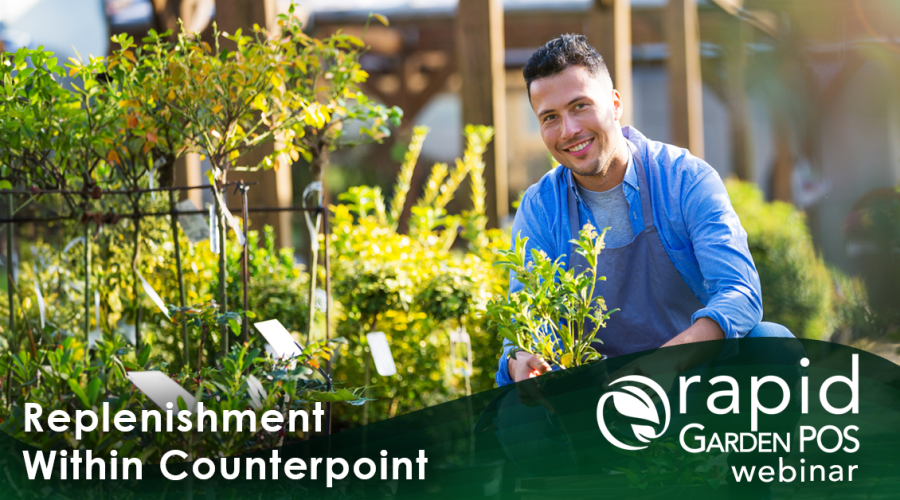 An employee of a garden center is crouching near his plants and smiling at the camera. Text: "Replenishment Within Counterpoint" -- A Rapid Garden POS webinar