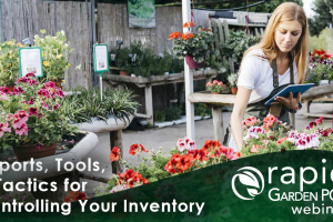 A woman with a tablet inspects potted plants in a garden center. Text: "Reports, Tools, & Tactics for Controlling Your Inventory" -- A Rapid Garden POS webinar.