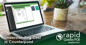 A laptop on a wooden table displays a Counterpoint interface. A plant and blurred background are visible. Text: "Understanding Cost in Counterpoint" -- A Rapid Garden POS webinar