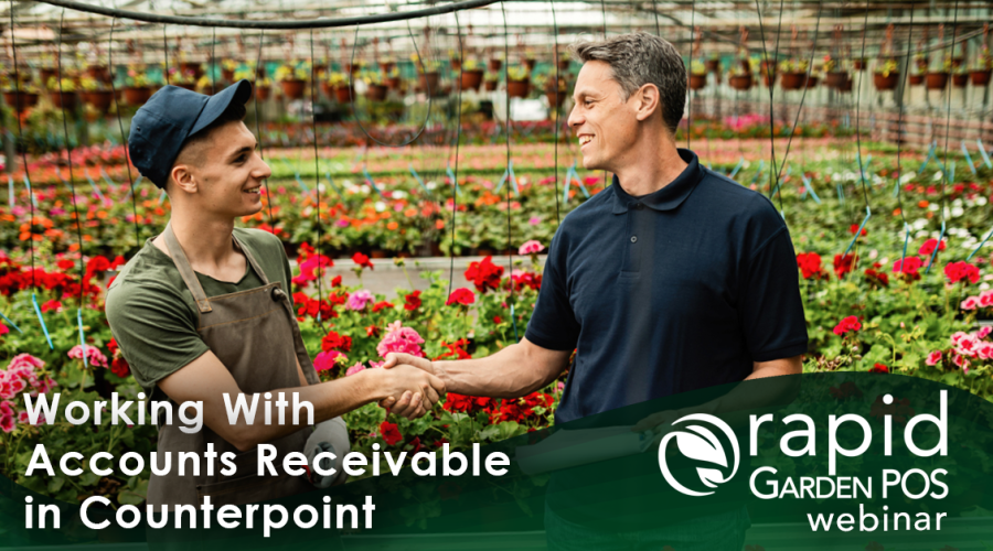 A man in a casual polo shirt is shaking hands with a garden center employee in a garden center. Text: "Working With Accounts Receivable in Counterpoint" -- A Rapid Garden POS webinar